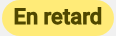 Badge En retard